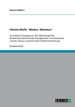 Christa Wolfs "Medea. Stimmen"