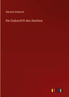 Die Grabschrift des Aberkios