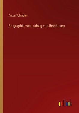 Biographie von Ludwig van Beethoven