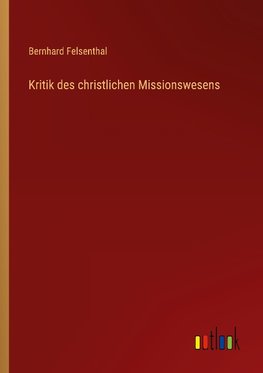 Kritik des christlichen Missionswesens