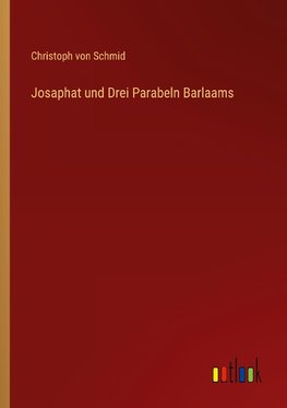 Josaphat und Drei Parabeln Barlaams