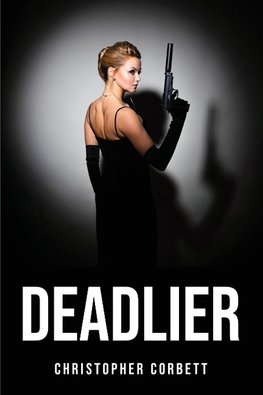 DEADLIER