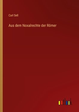 Aus dem Noxalrechte der Römer