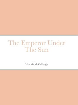 The Emperor Under The Sun