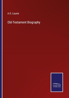 Old-Testament Biography