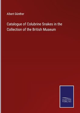 Catalogue of Colubrine Snakes in the Collection of the British Museum