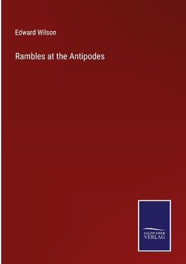 Rambles at the Antipodes