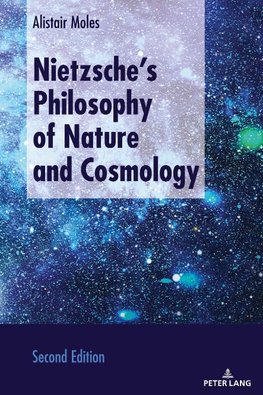 Nietzsche¿s Philosophy of Nature and Cosmology