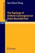 The Topology of Uniform Convergence on Order-Bounded Sets