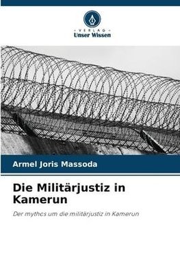 Die Militärjustiz in Kamerun