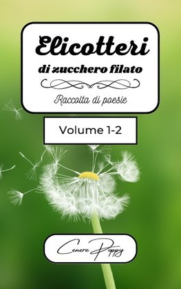 Elicotteri di zucchero filato volume 1-2