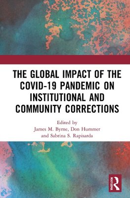 The Global Impact of the COVID-19 Pandemic on Institutional and Community Corrections