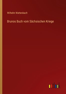 Brunos Buch vom Sächsischen Kriege