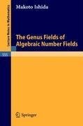 The Genus Fields of Algebraic Number Fields