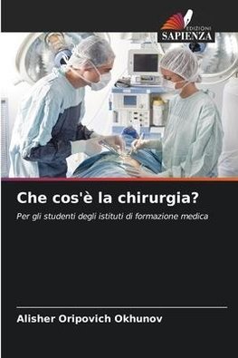 Che cos'è la chirurgia?