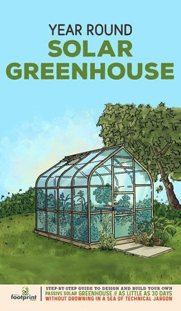 Year Round Solar Greenhouse