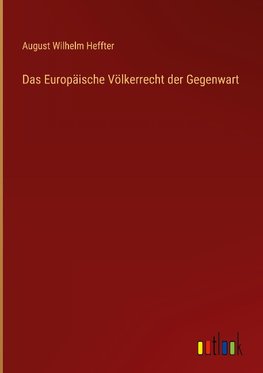 Das Europäische Völkerrecht der Gegenwart