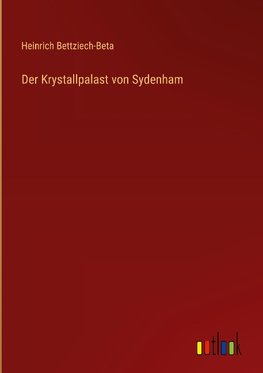 Der Krystallpalast von Sydenham