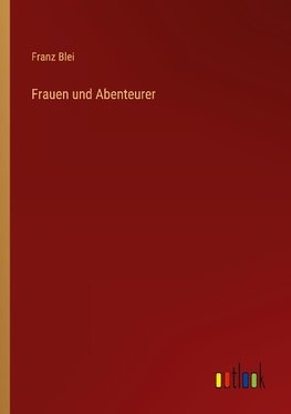 Frauen und Abenteurer