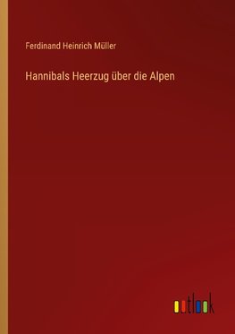 Hannibals Heerzug über die Alpen