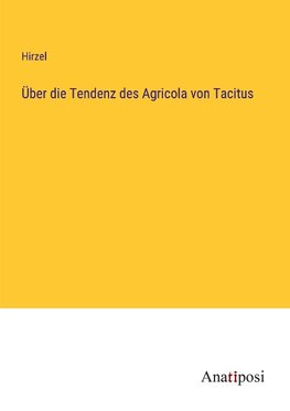 Über die Tendenz des Agricola von Tacitus