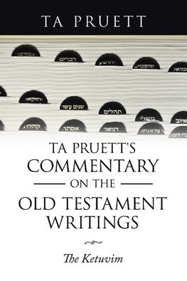 Ta Pruett's Commentary on the Old Testament Writings