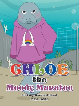 Chloe the Moody Manatee