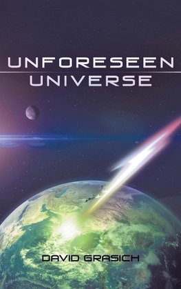 Unforeseen Universe