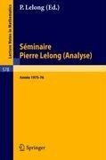 Séminaire Pierre Lelong (Analyse), Année 1975/76