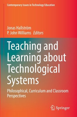 Teaching and Learning about Technological Systems