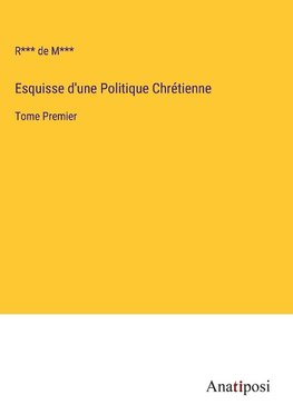 Esquisse d'une Politique Chrétienne