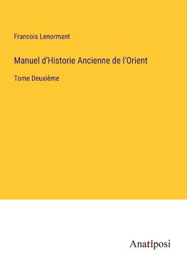 Manuel d'Historie Ancienne de l'Orient