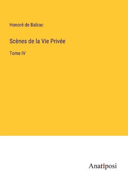 Scènes de la Vie Privée