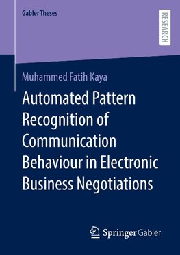 Automated Pattern Recognition of Communication Behaviour in Electronic Business Negotiations