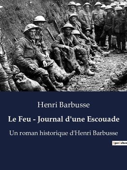 Le Feu - Journal d'une Escouade