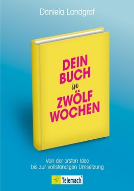 Dein Buch in zwölf Wochen