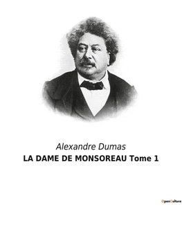 LA DAME DE MONSOREAU Tome 1