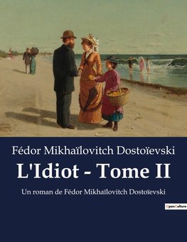 L'Idiot - Tome II