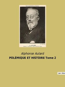 POLÉMIQUE ET HISTOIRE Tome 2