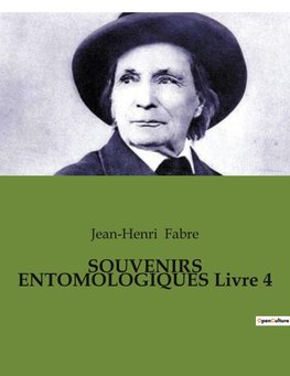 SOUVENIRS ENTOMOLOGIQUES Livre 4