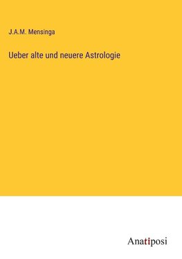 Ueber alte und neuere Astrologie