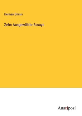 Zehn Ausgewählte Essays