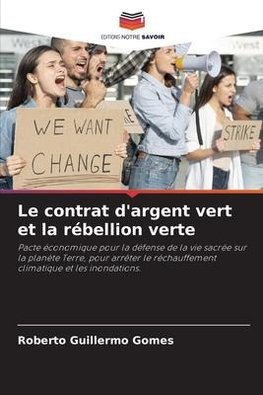 Le contrat d'argent vert et la rébellion verte