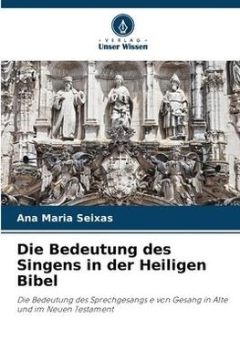 Die Bedeutung des Singens in der Heiligen Bibel