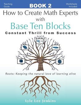 How to Create Math Experts with Base Ten  Blocks