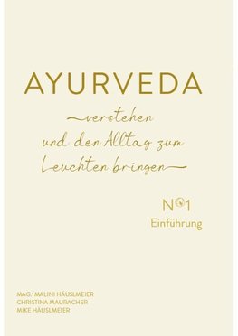 AYURVEDA verstehen und den Alltag zum Leuchten bringen