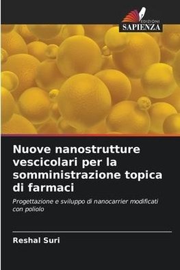 Nuove nanostrutture vescicolari per la somministrazione topica di farmaci