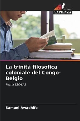 La trinità filosofica coloniale del Congo-Belgio