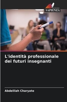 L'identità professionale dei futuri insegnanti