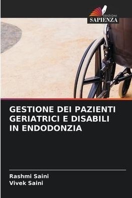 GESTIONE DEI PAZIENTI GERIATRICI E DISABILI IN ENDODONZIA